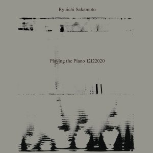 坂本龍一 – Ryuichi Sakamoto： Playing the Piano 12122020(4515793190440)【16bit／44.1kHz】日本区-OppsUnote音乐广场