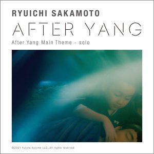 坂本龍一 – After Yang Main Theme – solo – Single(4582635844762)【16bit／44.1kHz】日本区-OppsUnote音乐广场