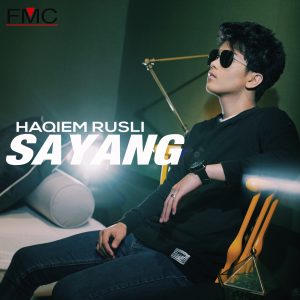 Haqiem Rusli – Sayang – Single(9557119015650)【16bit／44.1kHz】马来西亚区-OppsUnote音乐广场