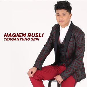 Haqiem Rusli – Tergantung Sepi – Single(9557119015360)【16bit／44.1kHz】马来西亚区-OppsUnote音乐广场