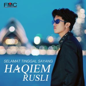 Haqiem Rusli – Selamat Tinggal Sayang – Single(9557119015933)【16bit／44.1kHz】马来西亚区-OppsUnote音乐广场