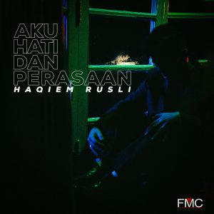 Haqiem Rusli – Aku Hati dan Perasaan – Single(9557119016671)【16bit／44.1kHz】马来西亚区-OppsUnote音乐广场