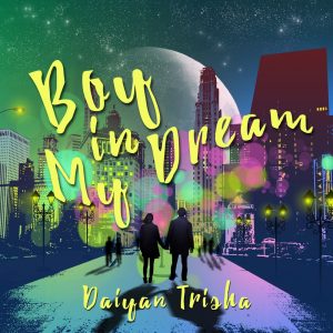 Daiyan Trisha – Boy in My Dream – Single(3614973973376)【16bit／44.1kHz】马来西亚区-OppsUnote音乐广场