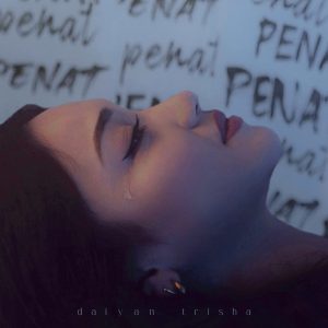 Daiyan Trisha – Penat – Single(190296496455)【24bit／48.0kHz】马来西亚区-OppsUnote音乐广场