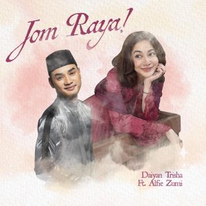 Daiyan Trisha – Jom Raya (feat. Alfie Zumi) – Single(199081170235)【24bit／48.0kHz】马来西亚区-OppsUnote音乐广场