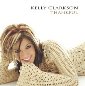 Kelly Clarkson – Thankful(888880506467)【16bit／44.1kHz】美国区-OppsUnote音乐广场