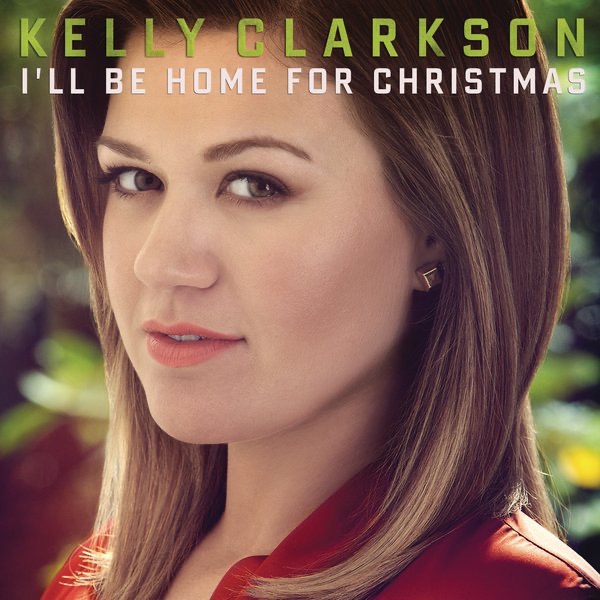 Kelly Clarkson – I’ll Be Home for Christmas – Single(886443323278)【16bit／44.1kHz】美国区-OppsUnote音乐广场