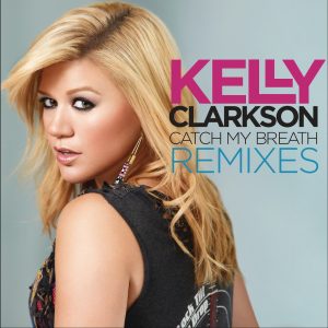 Kelly Clarkson – Catch My Breath Remixes(886443792890)【16bit／44.1kHz】美国区-OppsUnote音乐广场