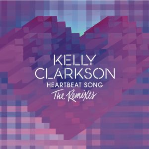 Kelly Clarkson – Heartbeat Song (Didrick Remix) – Single(886445157505)【16bit／44.1kHz】美国区-OppsUnote音乐广场