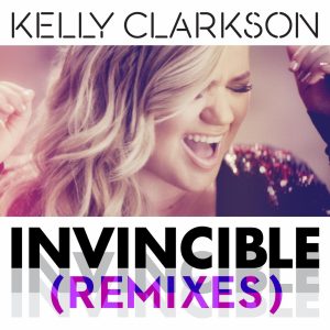 Kelly Clarkson – Invincible (Remixes)(886445338119)【16bit／44.1kHz】美国区-OppsUnote音乐广场