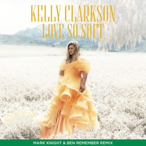 Kelly Clarkson – Love So Soft (Mark Knight & Ben Remember Remix) – Single(075679880925)【16bit／44.1kHz】美国区-OppsUnote音乐广场
