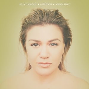 Kelly Clarkson – I Dare You (Arkadi Remix) – Single(075679816221)【24bit／44.1kHz】美国区-OppsUnote音乐广场