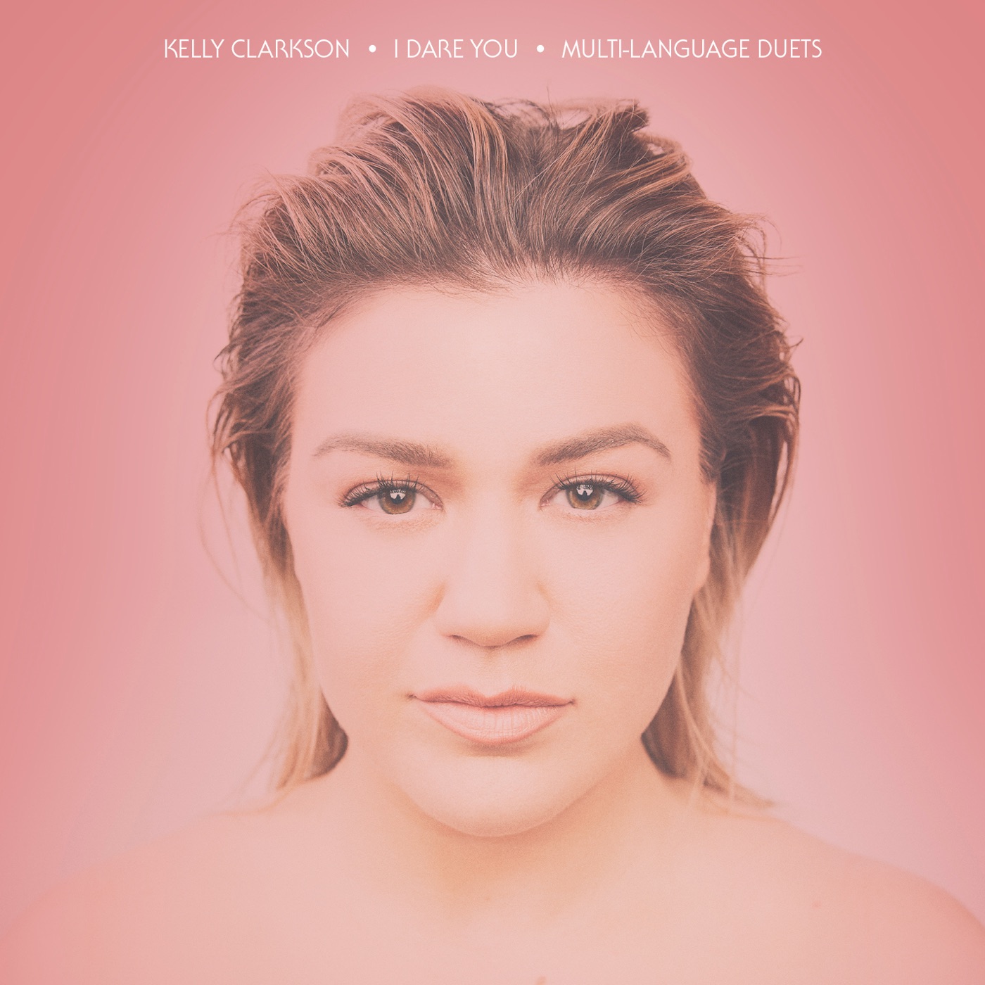 Kelly Clarkson – I Dare You (Multi-Language Duets) – Single(075679821508)【24bit／44.1kHz】美国区-OppsUnote音乐广场