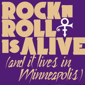 Prince – Rock ‘N’ Roll Is Alive! (And It Lives in Minneapolis) – Single(886447535868)【16bit／44.1kHz】美国区-OppsUnote音乐广场