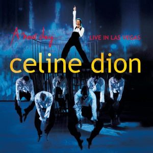 Céline Dion – A New Day… Live In Las Vegas(5099751522560)【24bit／44.1kHz】美国区-OppsUnote音乐广场