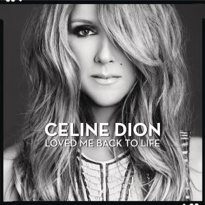 Céline Dion – Loved Me Back to Life(886444208802)【24bit／44.1kHz】美国区-OppsUnote音乐广场