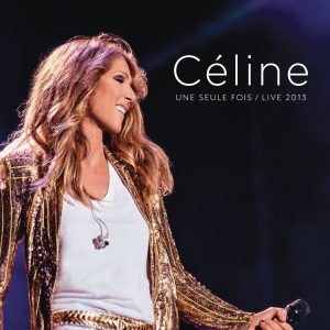 Céline Dion – Céline… Une seule fois (Live 2013)(886444543392)【16bit／44.1kHz】美国区-OppsUnote音乐广场