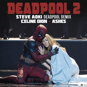 Céline Dion – Ashes (Steve Aoki Deadpool Demix) – Single(886447124048)【16bit／44.1kHz】美国区-OppsUnote音乐广场