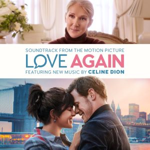 Céline Dion – Love Again (Soundtrack from the Motion Picture)(196871018272)【24bit／44.1kHz】美国区-OppsUnote音乐广场