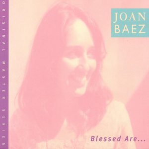 Joan Baez – Blessed Are… (Bonus Track Version)(00015707976053)【16bit／44.1kHz】美国区-OppsUnote音乐广场