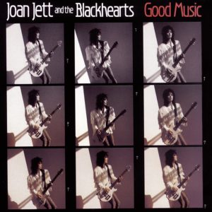 Joan Jett & The Blackhearts – Good Music(074644054422)【16bit／44.1kHz】美国区-OppsUnote音乐广场