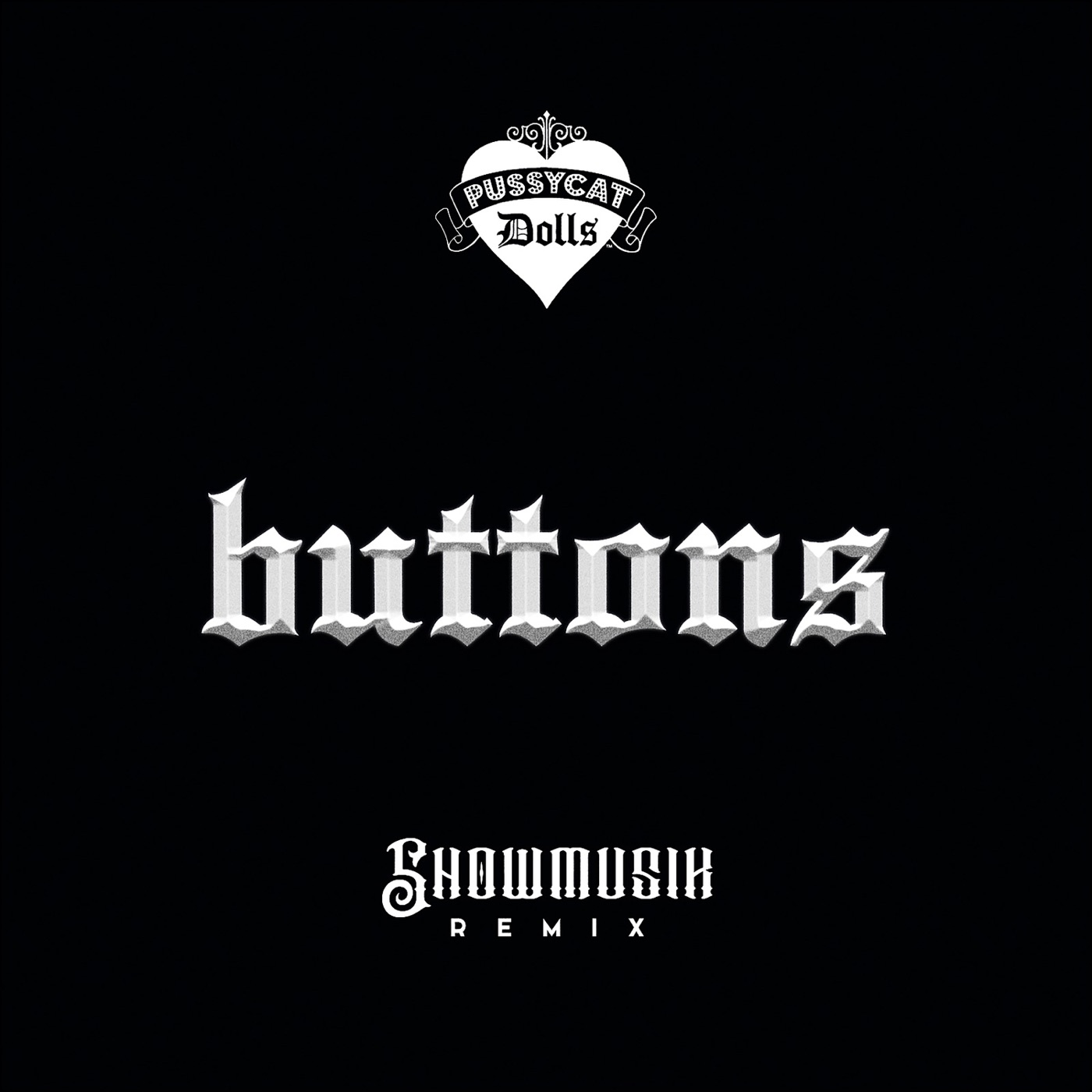 The Pussycat Dolls – Buttons (Showmusik TikTok Remix) – Single(00602445607266)【16bit／44.1kHz】美国区-OppsUnote音乐广场