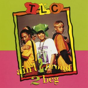 TLC – Ain’t 2 Proud 2 Beg (Remixes) – EP(886446441795)【16bit／44.1kHz】美国区-OppsUnote音乐广场