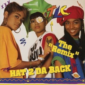 TLC – Hat 2 Da Back ／ Get It Up (Remixes) – EP(886446441863)【16bit／44.1kHz】美国区-OppsUnote音乐广场