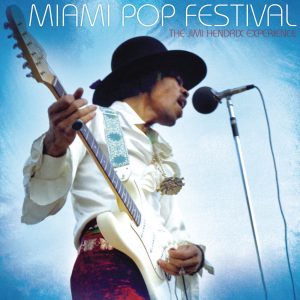 The Jimi Hendrix Experience – Miami Pop Festival (Live)(886444158305)【16bit／44.1kHz】美国区-OppsUnote音乐广场