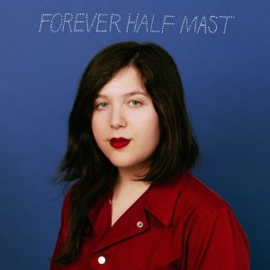 Lucy Dacus – Forever Half Mast – Single(191401147354)【24bit／44.1kHz】土耳其区-OppsUnote音乐广场