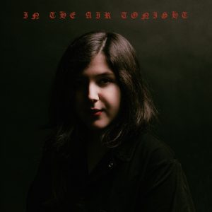 Lucy Dacus – In the Air Tonight – Single(191401150750)【24bit／44.1kHz】土耳其区-OppsUnote音乐广场