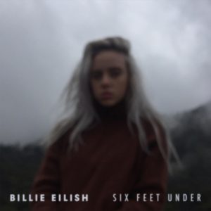 Billie Eilish – Six Feet Under – Single(00602557280906)【16bit／44.1kHz】美国区-OppsUnote音乐广场