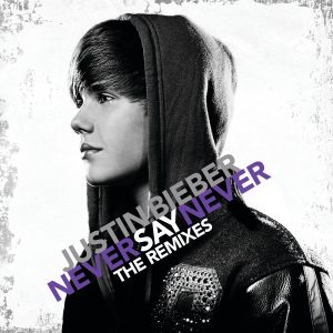 Justin Bieber – Never Say Never (The Remixes) – EP(00602527645995)【16bit／44.1kHz】美国区-OppsUnote音乐广场