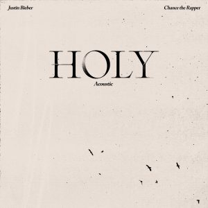 Justin Bieber – Holy (feat. Chance the Rapper) [Acoustic] – Single(00602435417424)【24bit／44.1kHz】美国区-OppsUnote音乐广场