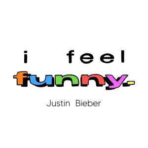 Justin Bieber – I Feel Funny – Single(00602445906710)【24bit／44.1kHz】美国区-OppsUnote音乐广场
