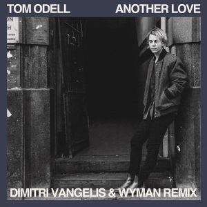 Tom Odell – Another Love (Dimitri Vangelis & Wyman Remix) – Single(886444860109)【16bit／44.1kHz】美国区-OppsUnote音乐广场