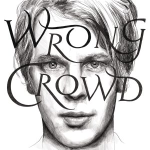 Tom Odell – Wrong Crowd (East 1st Street Piano Tapes)(886445889734)【24bit／44.1kHz】美国区-OppsUnote音乐广场