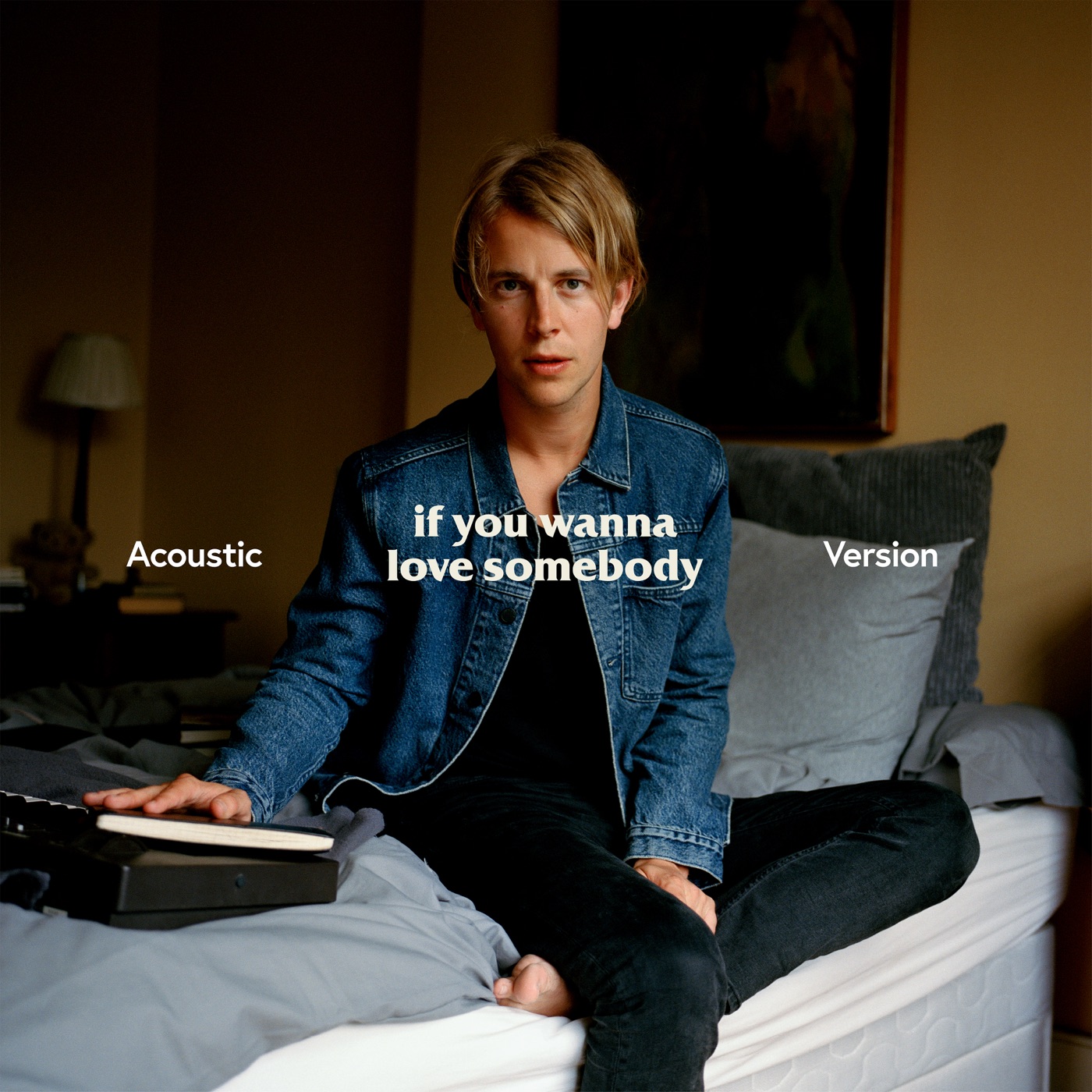 Tom Odell – If You Wanna Love Somebody (Acoustic) – SingleⒺ(886447214411)【16bit／44.1kHz】美国区-OppsUnote音乐广场