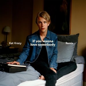 Tom Odell – If You Wanna Love Somebody (Kat Krazy Remix) – Single(886447202463)【16bit／44.1kHz】美国区-OppsUnote音乐广场