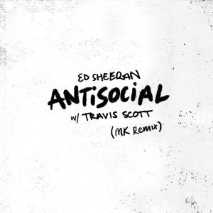 Ed Sheeran – Antisocial (MK Remix) – Single(190295270070)【24bit／44.1kHz】美国区-OppsUnote音乐广场