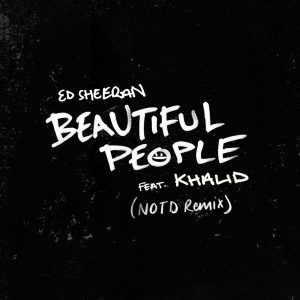 Ed Sheeran – Beautiful People (feat. Khalid) [NOTD Remix] – Single(190295368791)【24bit／44.1kHz】美国区-OppsUnote音乐广场