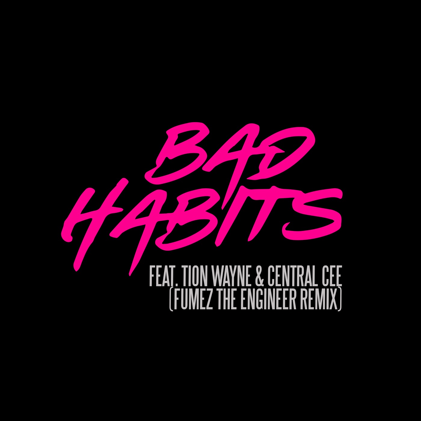 Ed Sheeran – Bad Habits (Fumez The Engineer Remix) [feat. Tion Wayne & Central Cee] – SingleⒺ(190296517754)【24bit／44.1kHz】美国区-OppsUnote音乐广场
