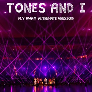 Tones And I – Fly Away (Alternate Version) – Single(075679795267)【24bit／48.0kHz】美国区-OppsUnote音乐广场