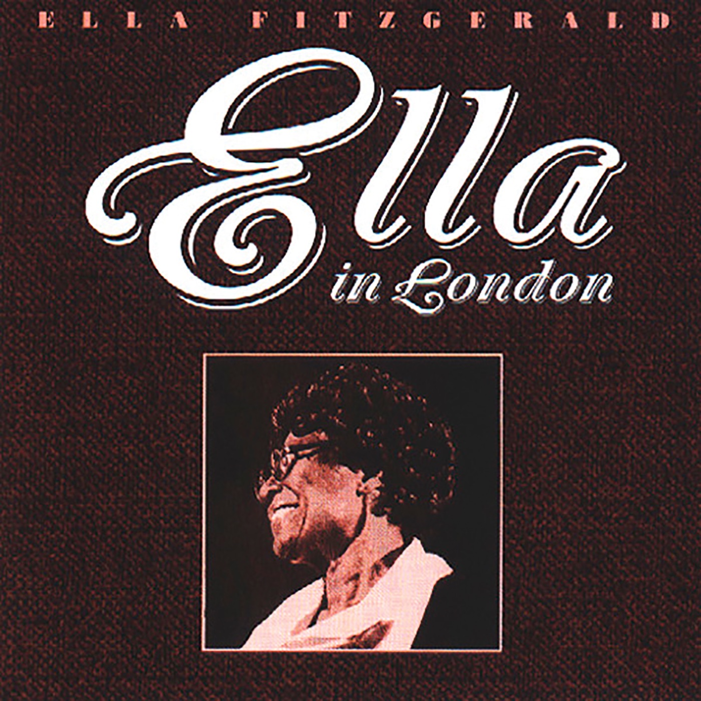 Ella Fitzgerald – Ella In London (Live At Ronnie Scott’s, London, England ／ April 11, 1974)(00888072177246)【16bit／44.1kHz】美国区-OppsUnote音乐广场