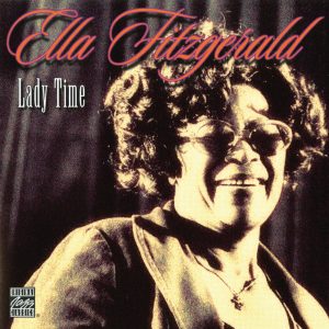 Ella Fitzgerald – Lady Time(00025218686426)【16bit／44.1kHz】美国区-OppsUnote音乐广场