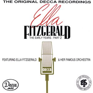 Ella Fitzgerald – The Early Years – Part 2 (1939-1941)(00602567849797)【16bit／44.1kHz】美国区-OppsUnote音乐广场