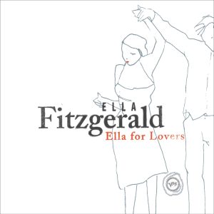 Ella Fitzgerald – Ella For Lovers(00602577174995)【16bit／44.1kHz】美国区-OppsUnote音乐广场