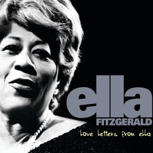Ella Fitzgerald – Love Letters from Ella： The Never-Before-Heard Recordings(00888072302136)【16bit／44.1kHz】美国区-OppsUnote音乐广场