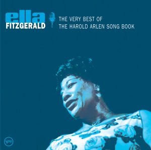 Ella Fitzgerald – The Very Best of the Harold Arlen Songbook(00602577175565)【16bit／44.1kHz】美国区-OppsUnote音乐广场