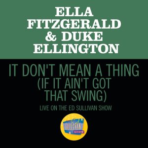 Ella Fitzgerald – It Don’t Mean A Thing (If It Ain’t Got That Swing) [Live On The Ed Sullivan Show, March 7,1965] – Single(00602507363949)【16bit／44.1kHz】美国区-OppsUnote音乐广场